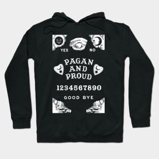 Pagan and Proud - Occult Talking Spirit Board Parody Hoodie